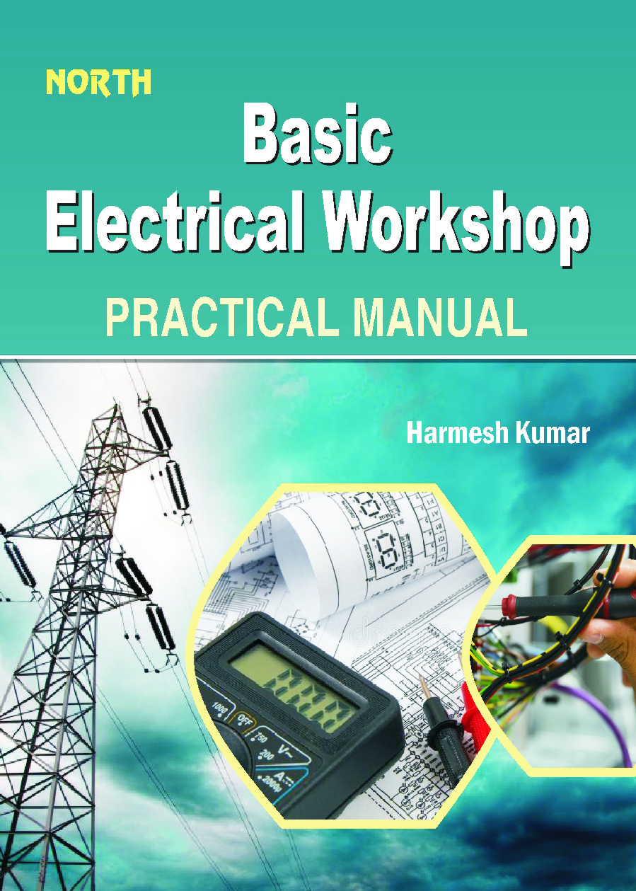 Basic Electrical Workshop

Practical Manual